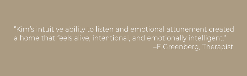Kim Colwell Design — full-service interior design client testimonial.